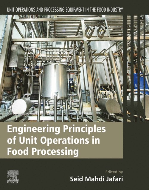 Seid Mahdi Jafari - Engineering Principles of Unit Operations in Food Processing, E-bok