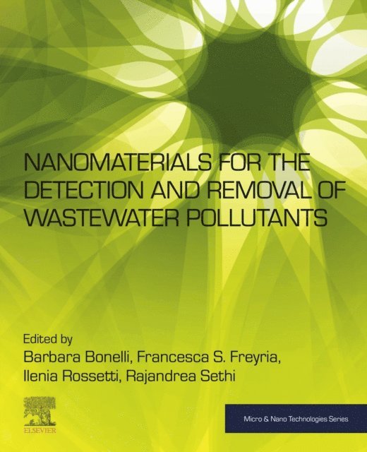 Rajandrea Sethi, Ilenia Rossetti, Francesca S. Freyria, Barbara Bonelli - Nanomaterials for the Detection and Removal of Wastewater Pollutants, E-bok