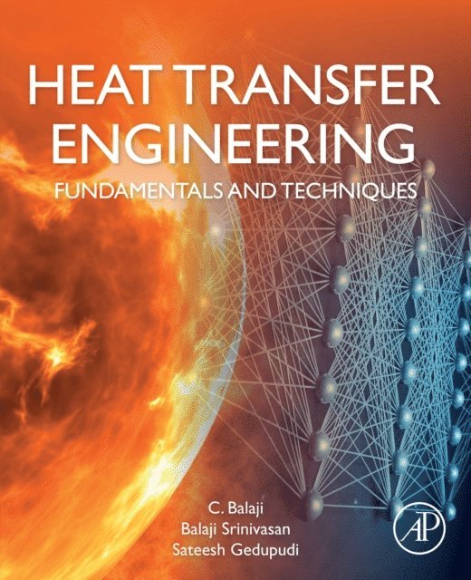 Sateesh Gedupudi, Balaji Srinivasan, C. Balaji - Heat Transfer Engineering, E-bok