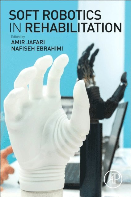Nafiseh Ebrahimi, Amir Jafari - Soft Robotics in Rehabilitation, E-bok. Tillgänglighet: Lägg i varukorg
