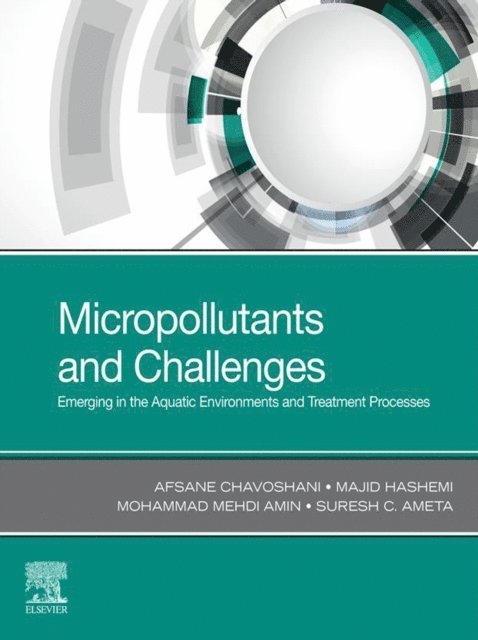 Suresh C. Ameta, Mohammad Mehdi Amin, Majid Hashemi, Afsane Chavoshani - Micropollutants and Challenges, E-bok