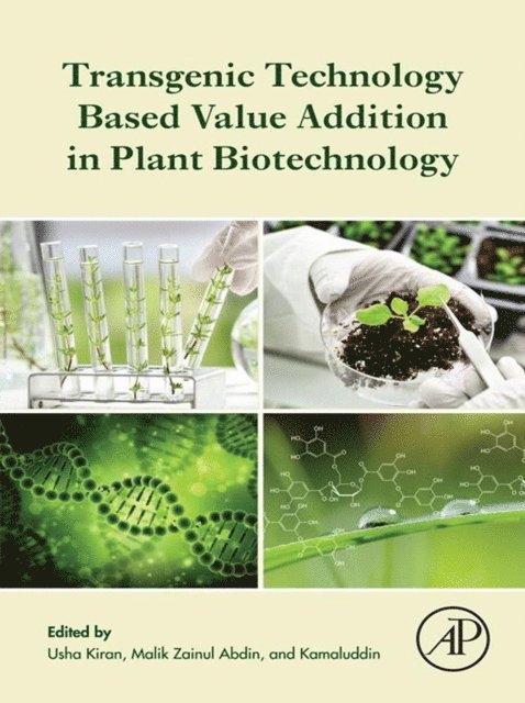 Kamaluddin, Malik Zainul Abdin, Usha Kiran - Transgenic Technology Based Value Addition in Plant Biotechnology, E-bok