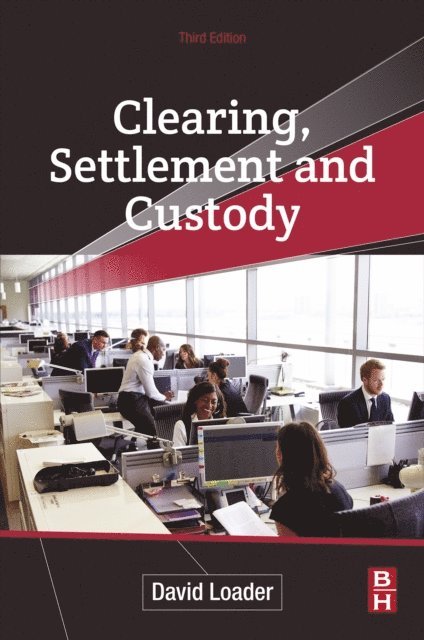 David Loader - Clearing, Settlement and Custody, E-bok