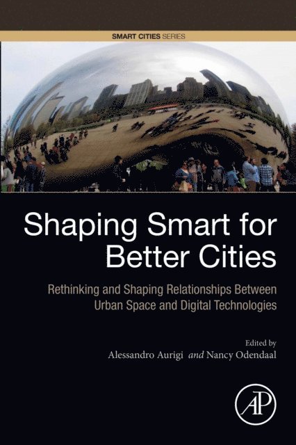 Nancy Odendaal, Alessandro Aurigi - Shaping Smart for Better Cities, E-bok