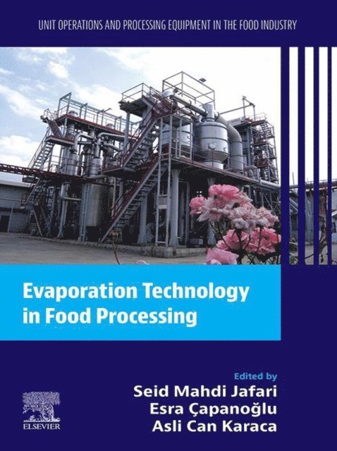 Asli Can Karaca, Esra Capanoglu guven, Seid Mahdi Jafari - Evaporation Technology in Food Processing, E-bok
