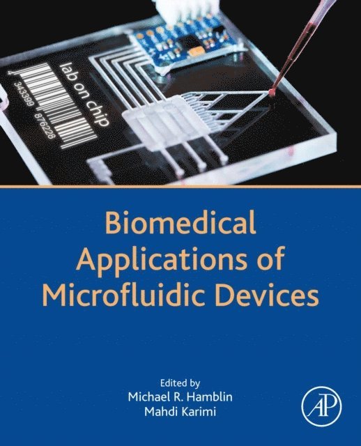 Mahdi Karimi, Michael R. Hamblin - Biomedical Applications of Microfluidic Devices, E-bok