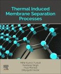 Thermal Induced Membrane Separation Processes