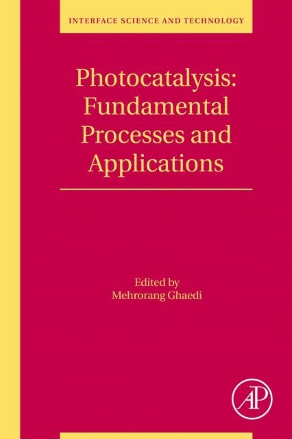 Mehrorang Ghaedi - Photocatalysis: Fundamental Processes and Applications, E-bok