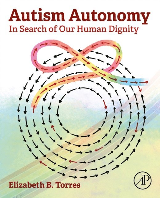 Elizabeth B. Torres - Autism Autonomy, E-bok