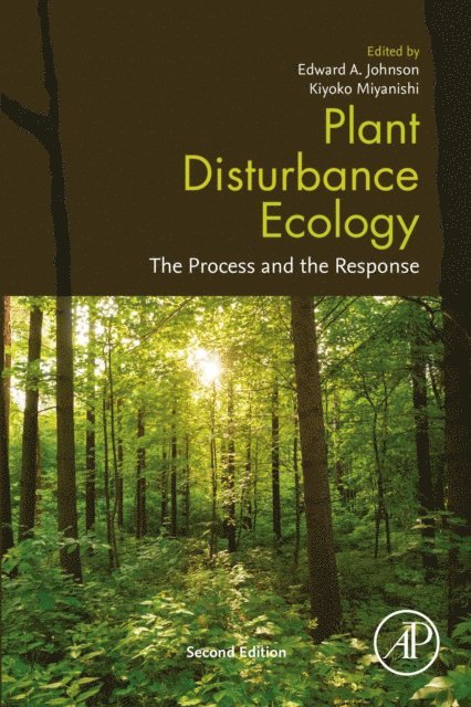 Kiyoko Miyanishi, Edward A. Johnson - Plant Disturbance Ecology, E-bok