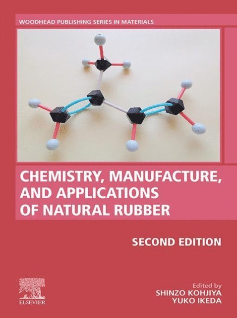 Yuko Ikeda, Shinzo Kohjiya - Chemistry, Manufacture and Applications of Natural Rubber, E-bok