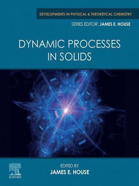 James E. House - Dynamic Processes in Solids, E-bok