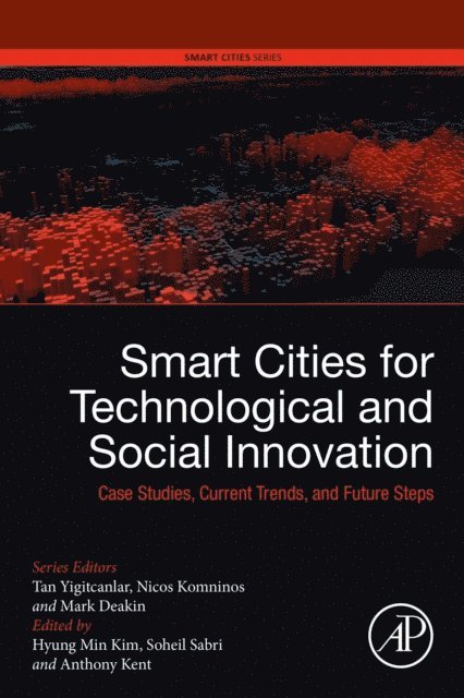 Anthony Kent, Soheil Sabri, Hyung Min Kim - Smart Cities for Technological and Social Innovation, E-bok