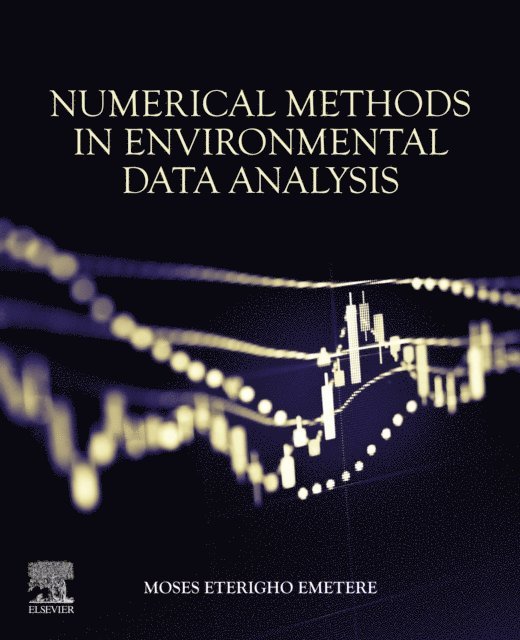 Moses Eterigho Emetere - Numerical Methods in Environmental Data Analysis, E-bok