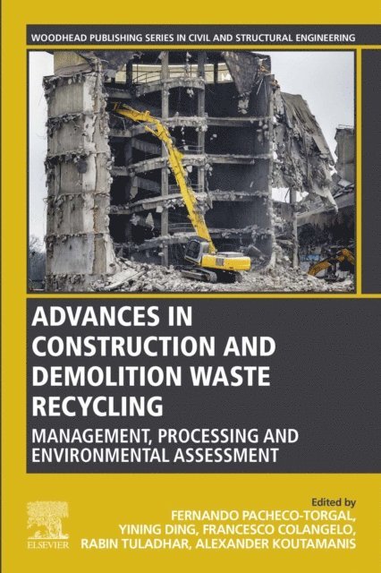 Yining Ding, Rabin Tuladhar, Francesco Colangelo, F. Pacheco-Torgal - Advances in Construction and Demolition Waste Recycling, E-bok