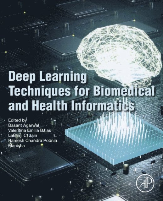 Manisha Sharma, Ramesh Chandra Poonia, Lakhmi C. Jain, Valentina Emilia Balas, Basant Agarwal - Deep Learning Techniques for Biomedical and Health Informatics, E-bok