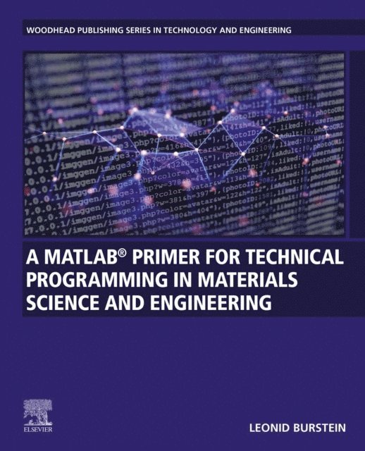 Leonid Burstein - MATLAB(R) Primer for Technical Programming for Materials Science and Engineering, E-bok