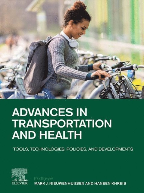 Haneen Khreis, Mark Nieuwenhuijsen - Advances in Transportation and Health, E-bok