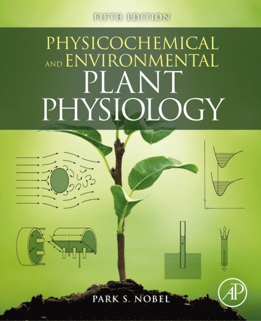 Park S. Nobel - Physicochemical and Environmental Plant Physiology, E-bok