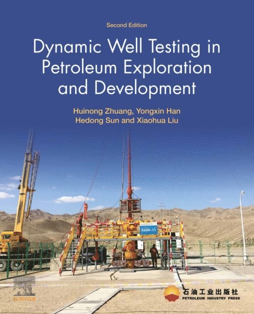 Xiaohua Liu, Hedong Sun, Yongxin Han, Huinong Zhuang - Dynamic Well Testing in Petroleum Exploration and Development, E-bok