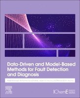 Majdi Mansouri, Mohamed Faouzi Harkat, Hazem N. Nounou, Mohamed N. Nounou - Data-Driven and Model-Based Methods for Fault Detection and Diagnosis, Häftad