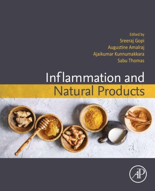 Sabu Thomas, Ajaikumar B. Kunnumakkara, Augustine Amalraj, Sreeraj Gopi - Inflammation and Natural Products, E-bok