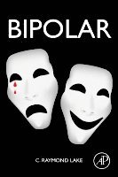 C. Raymond Lake, USA) Lake, C. Raymond (Professor Emeritus, Department of Psychiatry and Behavioral Sciences, University of Kansas Health Systems, Kansas City, KS - Bipolar, Häftad
