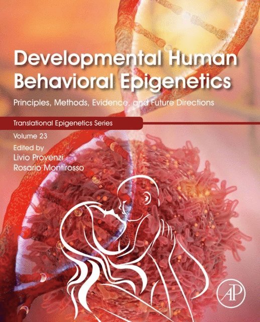 Rosario Montirosso, Livio Provenzi - Developmental Human Behavioral Epigenetics, E-bok