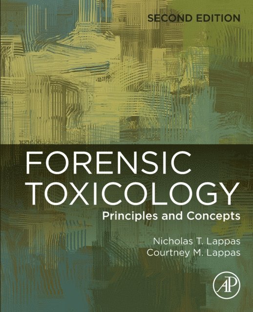 Courtney M. Lappas, Nicholas T. Lappas - Forensic Toxicology, E-bok