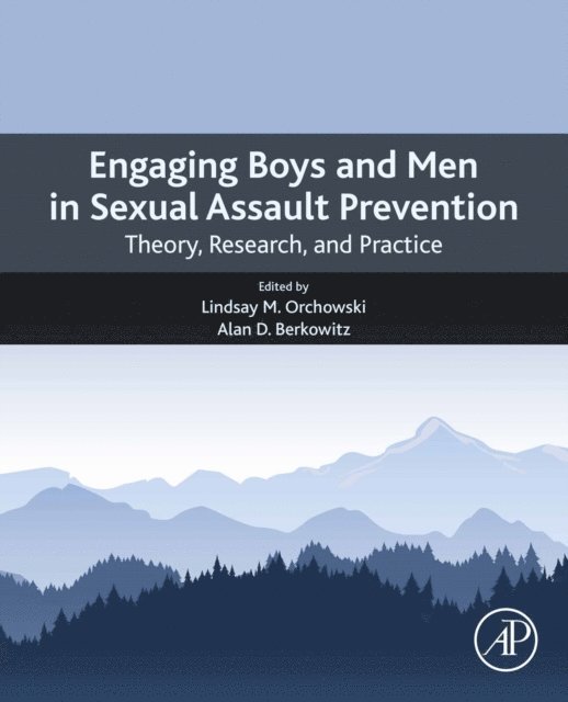 Alan Berkowitz, Lindsay M. Orchowski - Engaging Boys and Men in Sexual Assault Prevention, E-bok