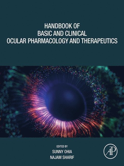 Najam Sharif, Sunny Ohia - Handbook of Basic and Clinical Ocular Pharmacology and Therapeutics, E-bok
