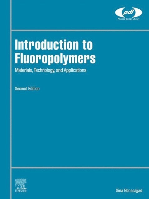 Sina Ebnesajjad - Introduction to Fluoropolymers, E-bok