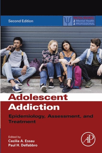Paul Delfabbro, Cecilia A. Essau - Adolescent Addiction, E-bok