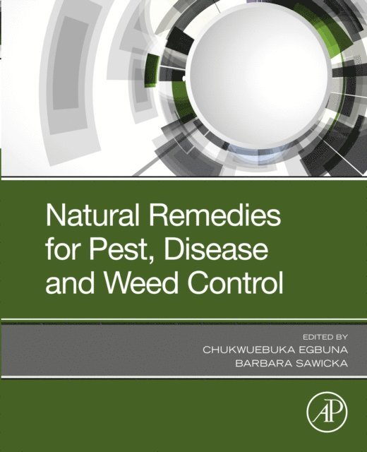 Barbara Sawicka, Chukwuebuka Egbuna - Natural Remedies for Pest, Disease and Weed Control, E-bok