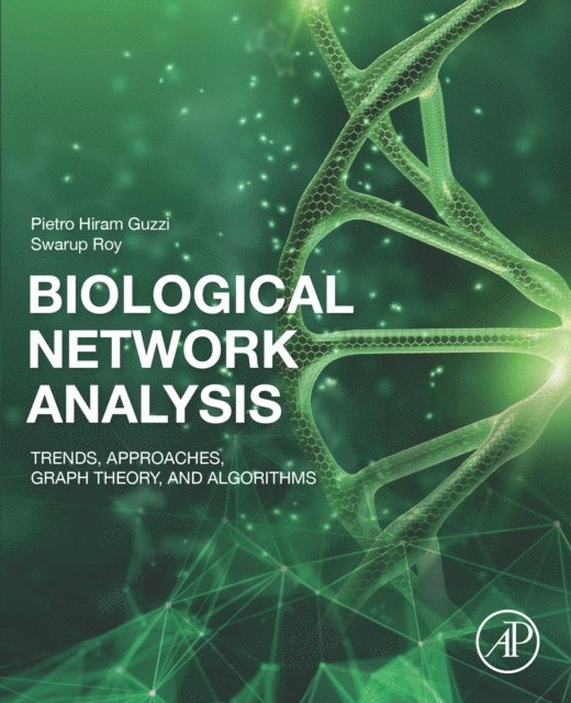 Swarup Roy, Pietro Hiram Guzzi - Biological Network Analysis, E-bok