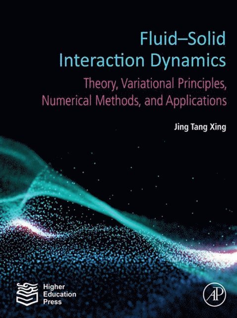 Jing Tang Xing - Fluid-Solid Interaction Dynamics, E-bok