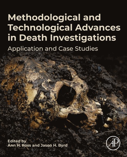 Jason H Byrd, Ann H Ross - Methodological and Technological Advances in Death Investigations, E-bok