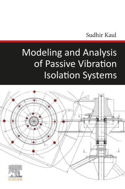 Sudhir Kaul - Modeling and Analysis of Passive Vibration Isolation Systems, E-bok. Tillgänglighet: Lägg i varukorg