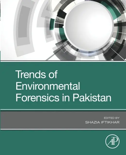 Shazia Iftikhar - Trends of Environmental Forensics in Pakistan, E-bok. Tillgänglighet: Lägg i varukorg