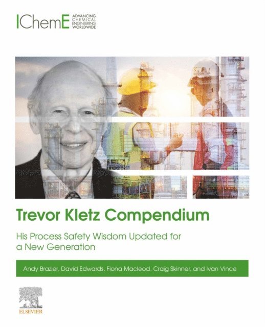 Ivan Vince, Craig Skinner, Fiona Macleod, David Edwards, Andy Brazier - Trevor Kletz Compendium, E-bok