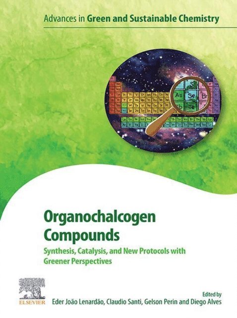 Diego Alves, Gelson Perin, Claudio Santi, Eder Joao Lenardao - Organochalcogen Compounds, E-bok