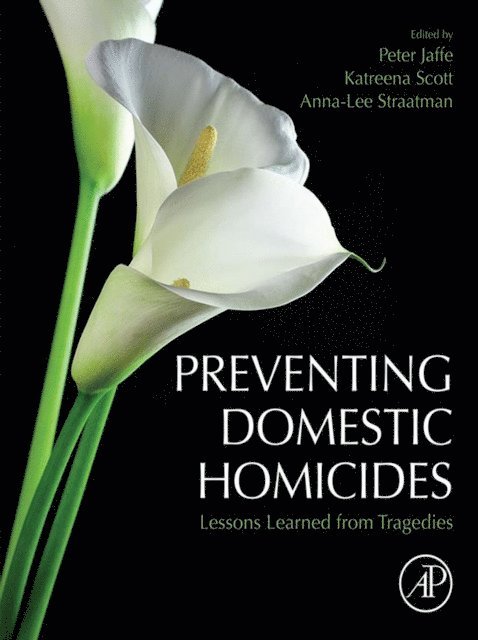 Anna-Lee Straatman, Katreena Scott, Peter Jaffe - Preventing Domestic Homicides, E-bok