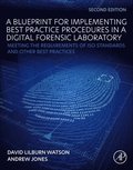 Blueprint for Implementing Best Practice Procedures in a Digital Forensic Laboratory