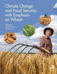 Climate Change and Food Security with Emphasis on Wheat