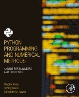 Qingkai Kong, Timmy Siauw, Alexandre Bayen - Python Programming and Numerical Methods, Häftad
