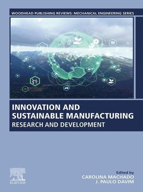 J. Paulo Davim, Carolina Machado - Innovation and Sustainable Manufacturing, E-bok