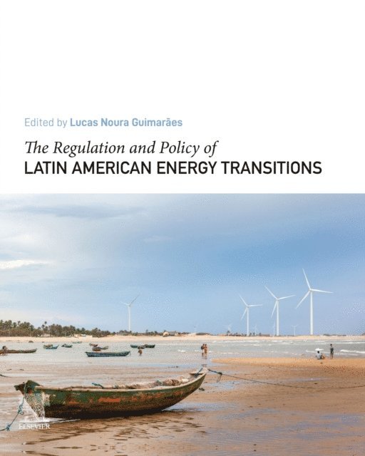 Lucas Noura Guimaraes - Regulation and Policy of Latin American Energy Transitions, E-bok