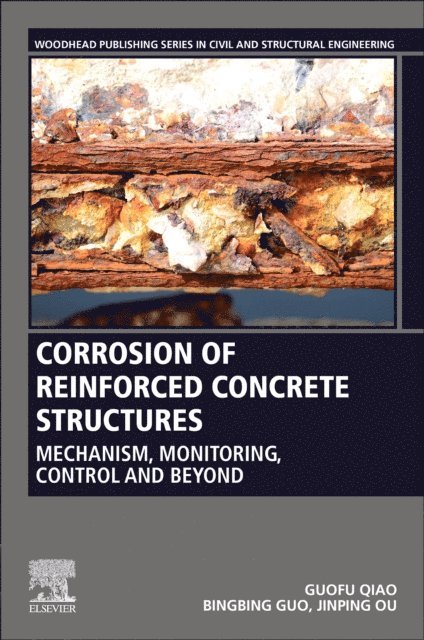 Jinping Ou, Bingbing Guo, Guofu Qiao - Corrosion of Reinforced Concrete Structures, E-bok