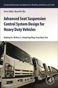 Advanced Seat Suspension Control System Design for Heavy Duty Vehicles