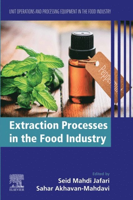 Sahar Akhavan-Mahdavi, Seid Mahdi Jafari - Extraction Processes in the Food Industry, E-bok